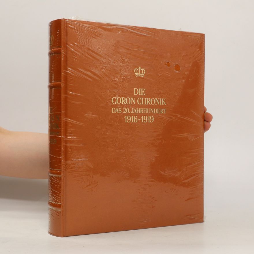 Kolektiv autorů Die Coron Chronik das 20. Jahrhundert 1916-1919