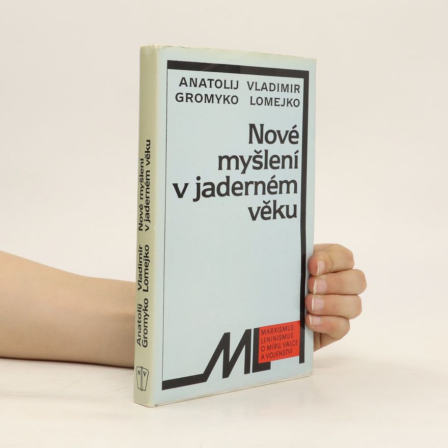 Vladimír Lomejko Nové myšlení v jaderném věku