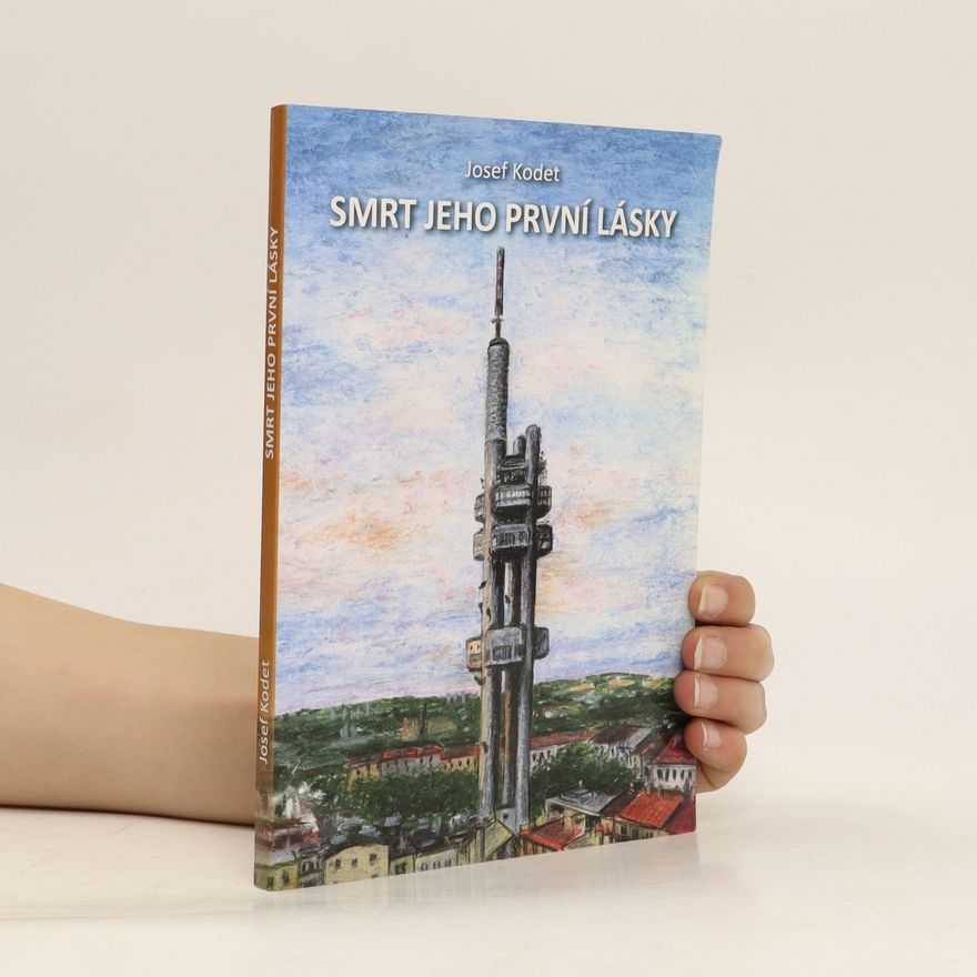 Josef Kodet Smrt jeho první lásky