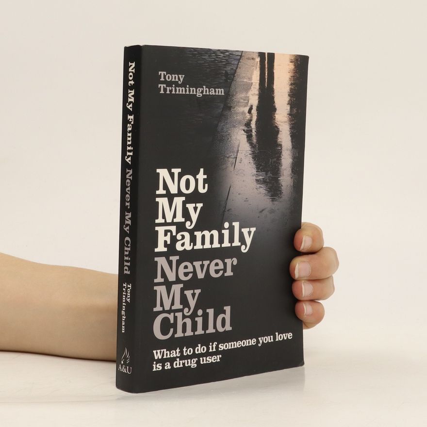 Tony Trimingham Not My Family, Never My Child