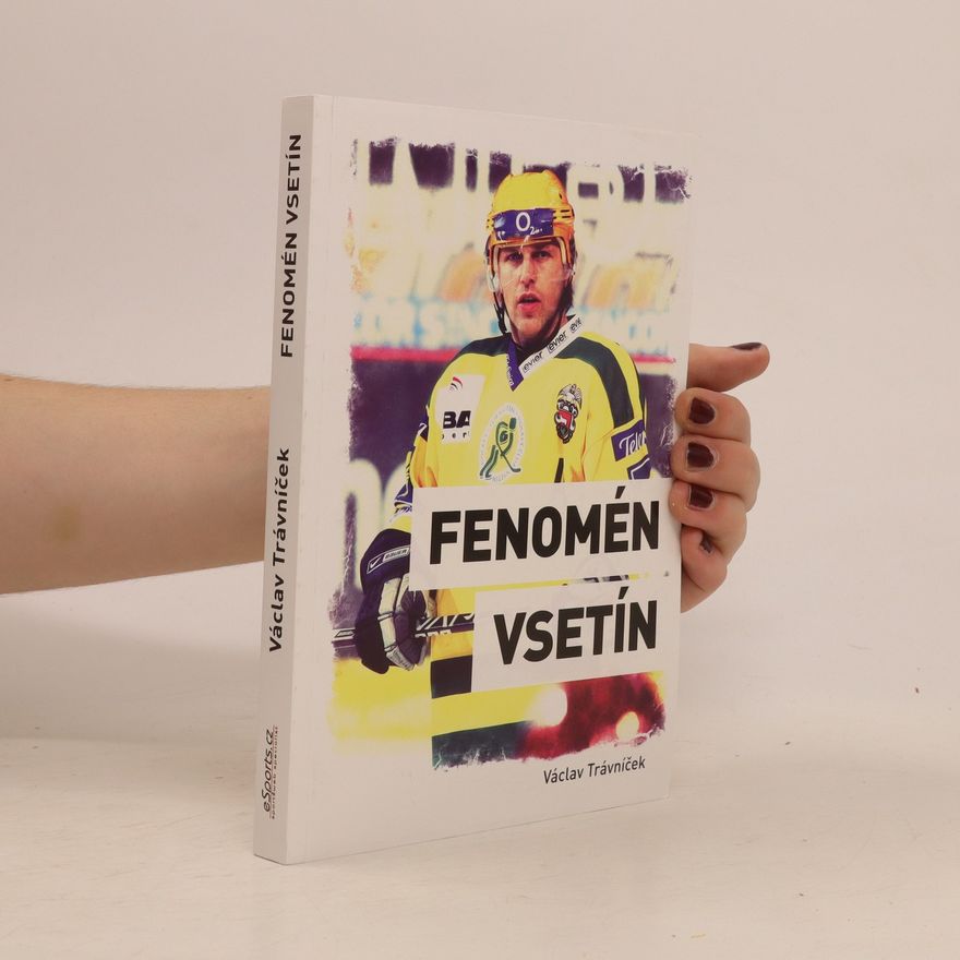 Václav Trávníček Fenomén Vsetín : 26 rozhovorů o vsetínském hokeji
