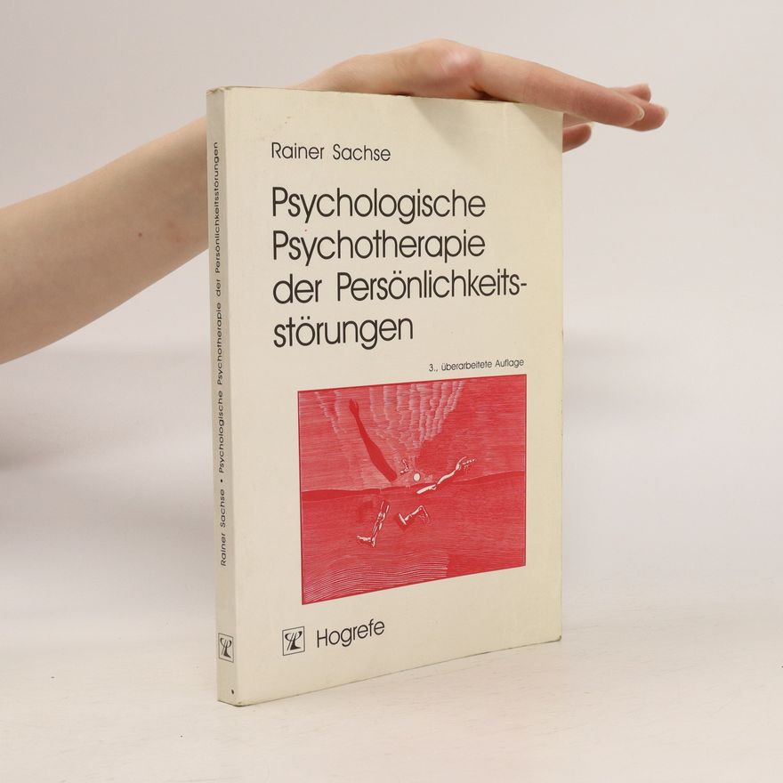 Rainer Sachse Psychologische Psychotherapie der Persönlichkeitsstörungen
