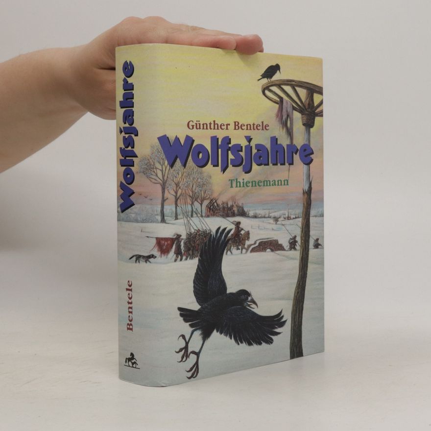 Günther Bentele Wolfsjahre