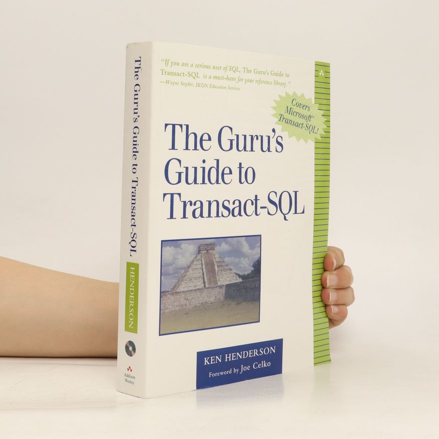 Ken Henderson The Guru's Guide to Transact-SQL