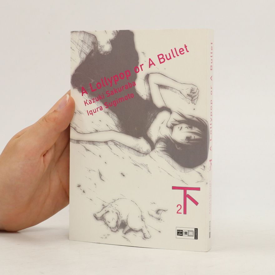 Kazuki Sakuraba A Lollypop or A Bullet 2