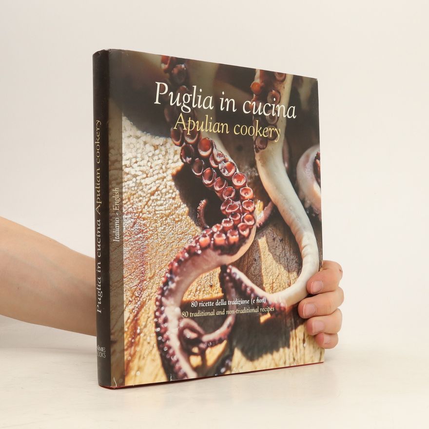 William Dello Russo Puglia in cucina. Apulian Cookery