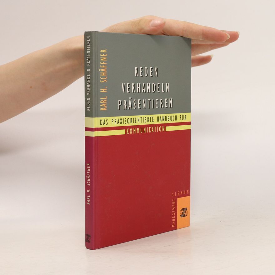 Karl H. Schäffner Reden, Verhandeln, Präsentieren