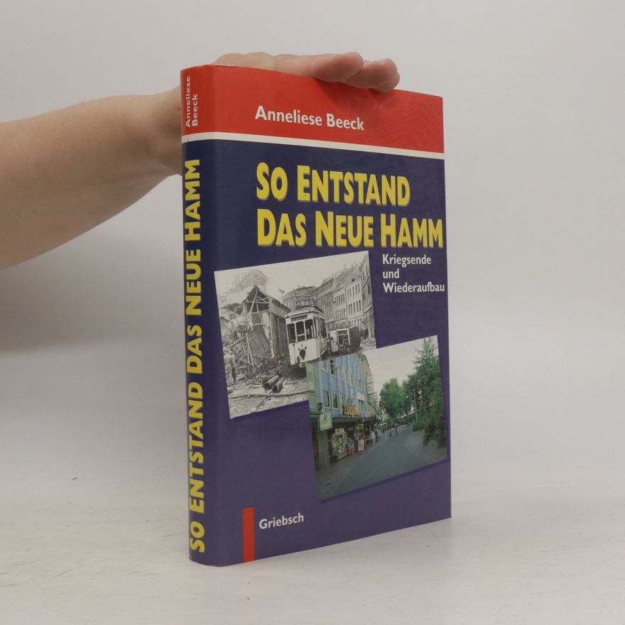 Anneliese Beeck So entstand das neue Hamm