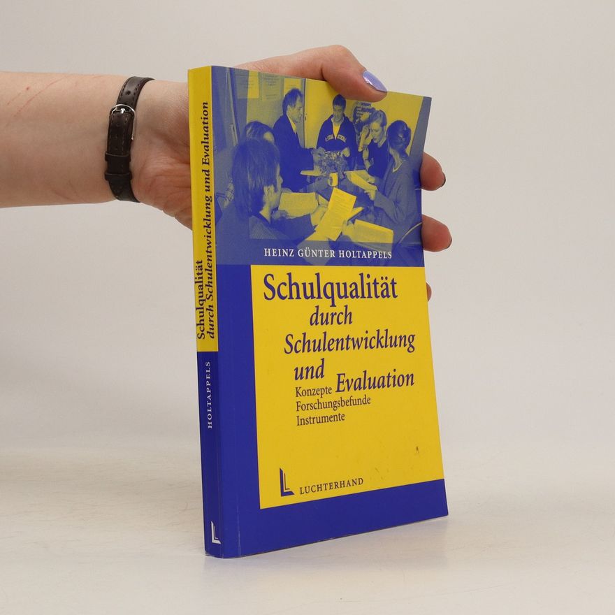 Heinz Günter Holtappels Schulqualität durch Schulentwicklung und Evaluation