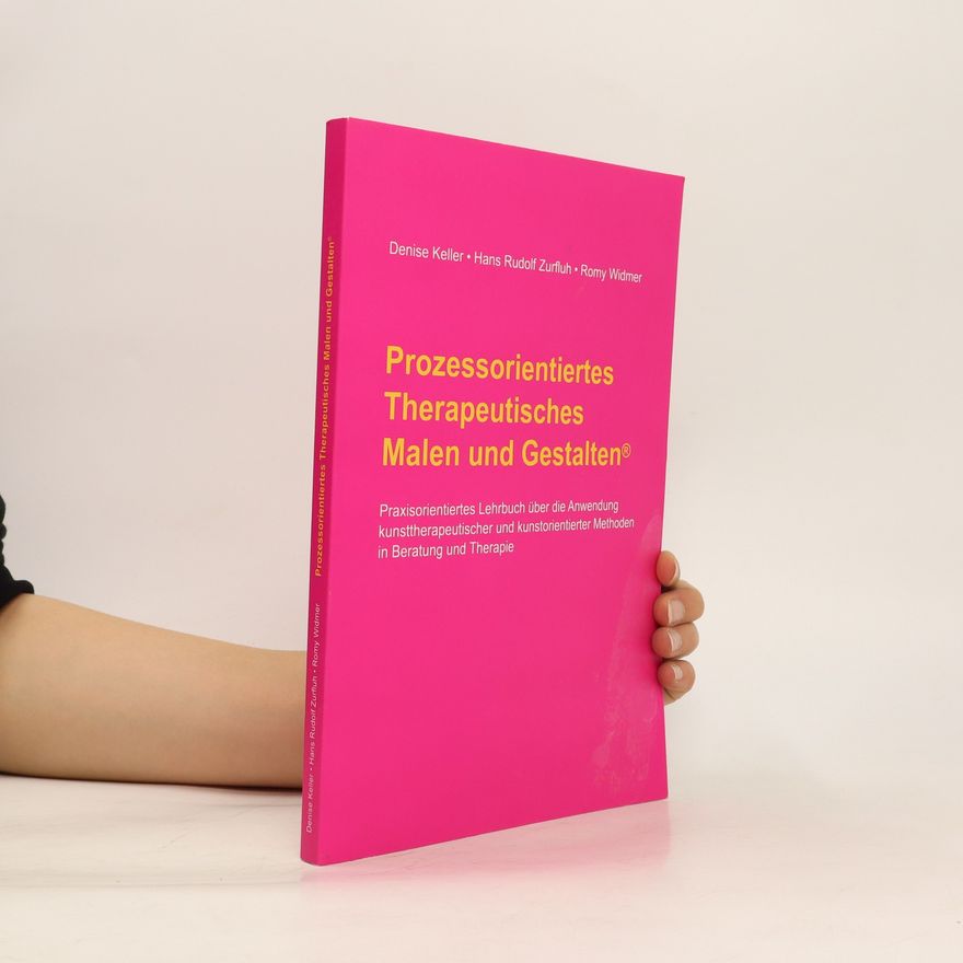 Denise Keller Prozessorientiertes Therapeutisches Malen und Gestalten