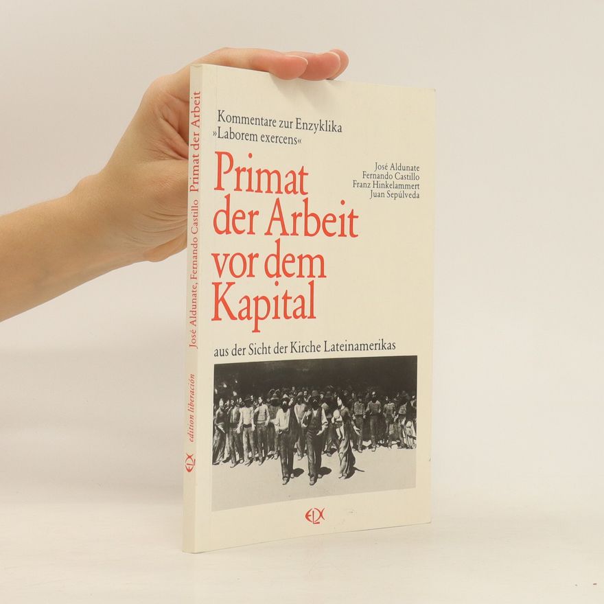 José Aldunate Primat der Arbeit vor dem Kapital