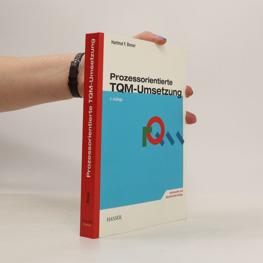 Hartmut F. Binner Prozessorientierte TQM-Umsetzung
