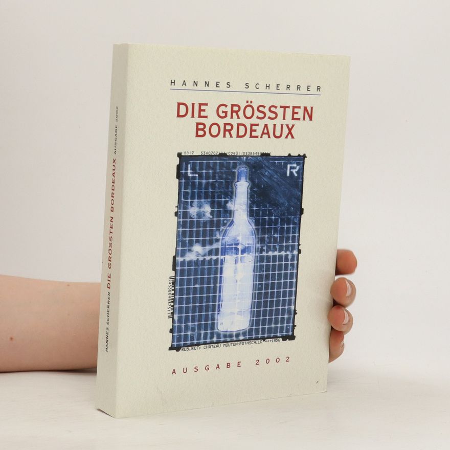 Hannes Scherrer Die Grössten Bordeaux