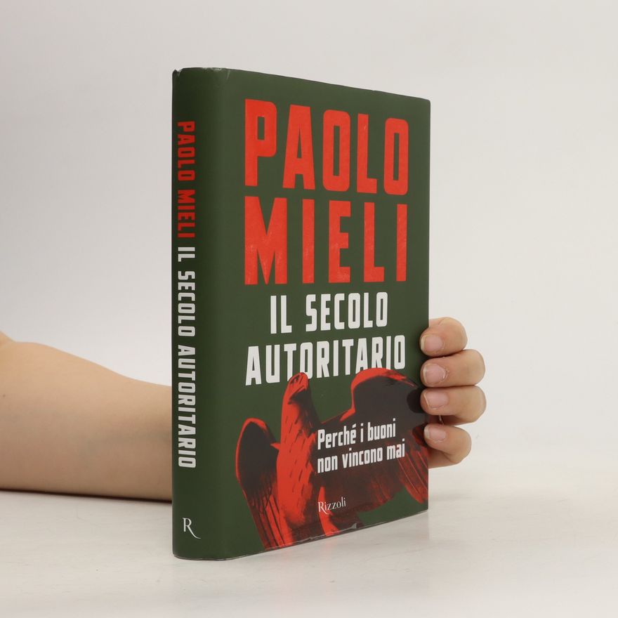 Paolo Mieli Il secolo autoritario