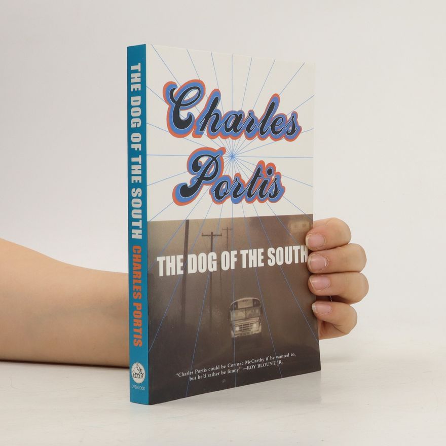 Charles Portis The Dog of the South