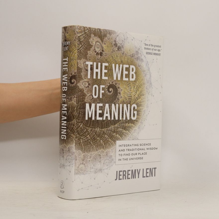 Jeremy Lent The Web of Meaning
