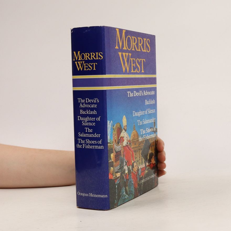 Morris L. West The Devil's Advocate. Backlash. Daughter of Silence. The Salamander. The Shoes of the Fisherman.