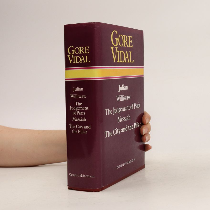 Gore Vidal Julian. Williwaw. The Judgement of Paris. Messiah. The City and the Pillar.