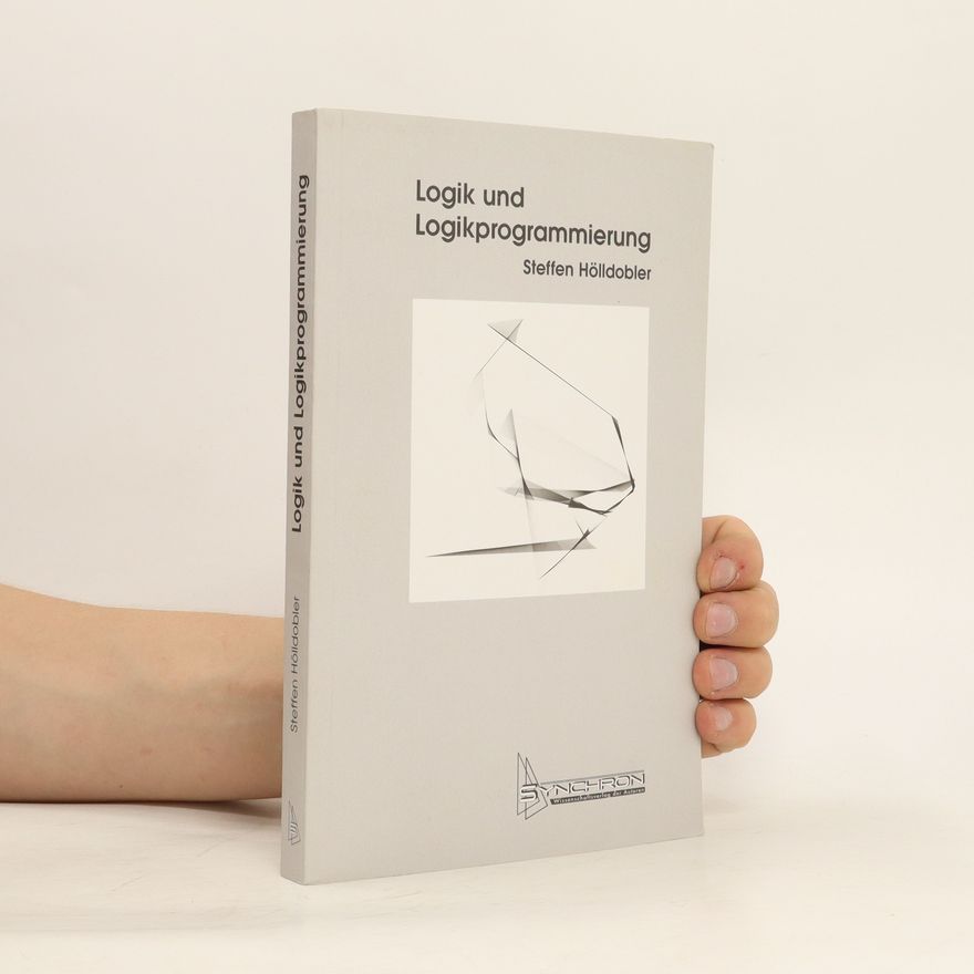 Steffen Hölldobler Logik und Logikprogrammierung