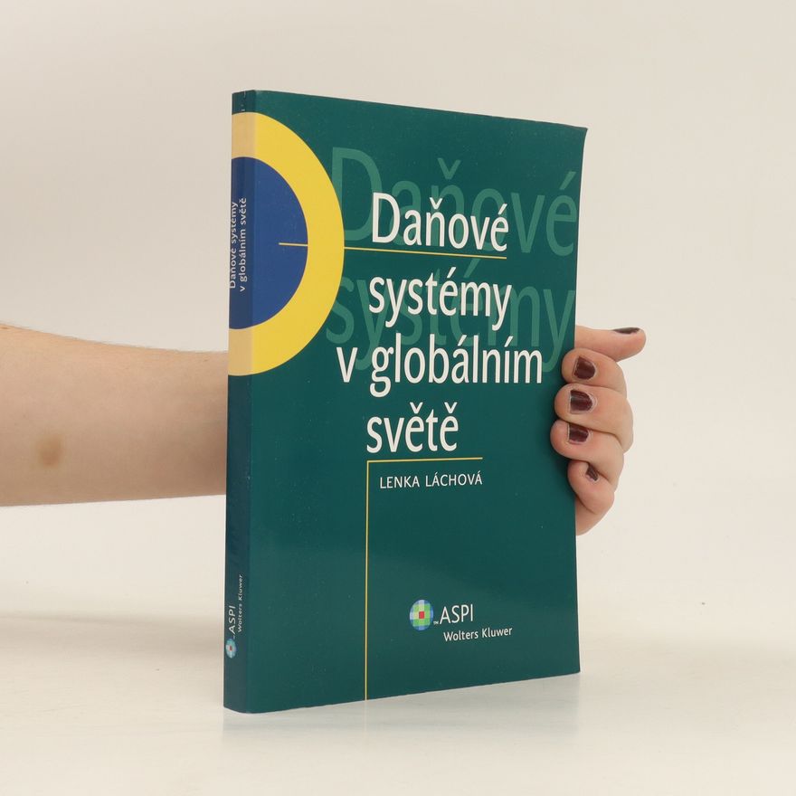 Lenka Láchová Daňové systémy v globálním světě