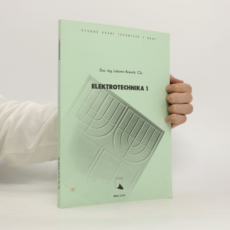 Lubomír Brančík Elektrotechnika 1