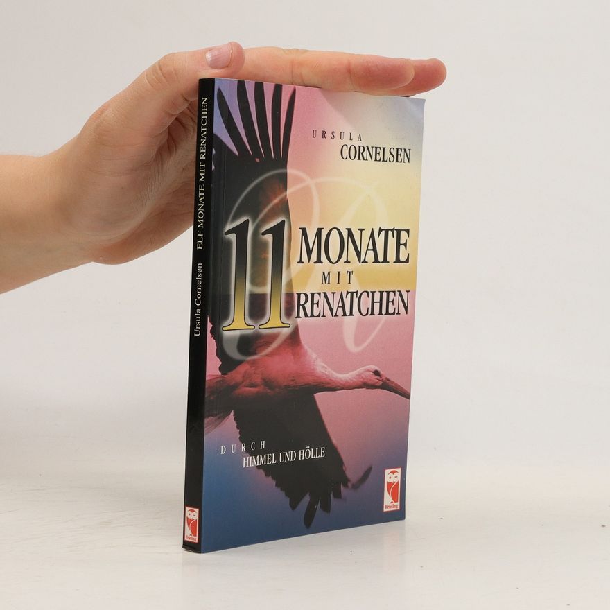 Ursula Cornelsen Elf Monate mit Renatchen