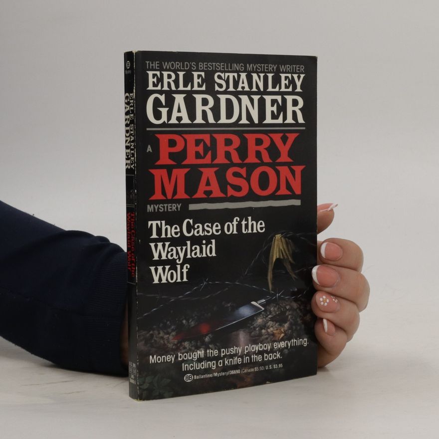 Erle Stanley Gardner The Case of the Waylaid Wolf