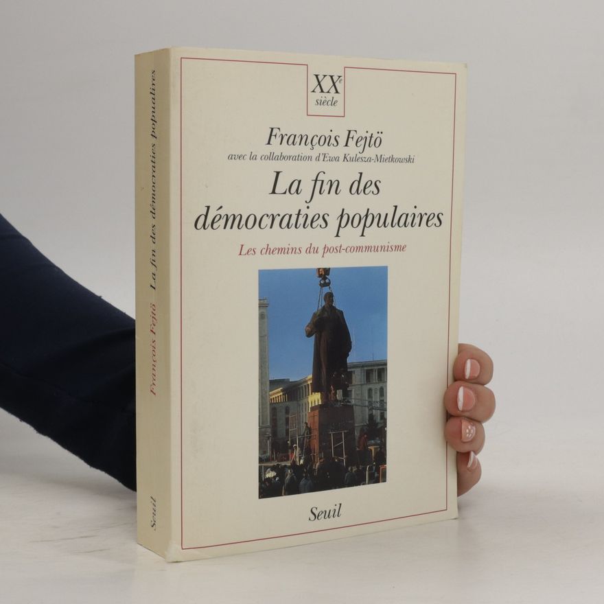 Ewa KuleszaMietkowski La fin des démocraties populaires : Les chemins du post-communisme