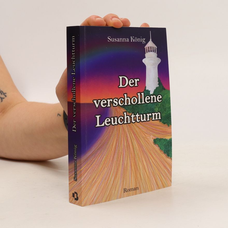 Susanna König Der verschollene Leuchtturm