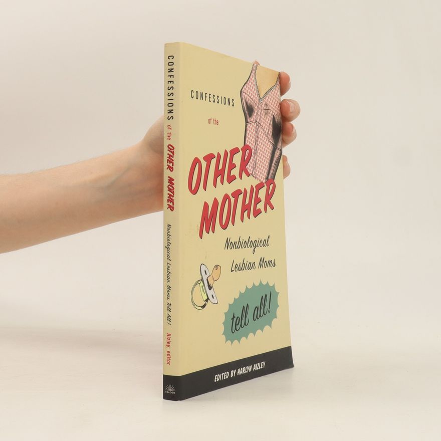 Harlyn Aizley Confessions of the Other Mother
