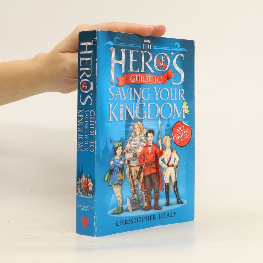 Christopher Healys The Hero's Guide to Saving Your Kingdom