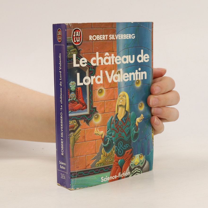 Robert Silverberg Le château de Lord Valentin