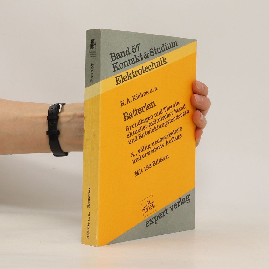 Heinz-Albert Kiehne Band 57 Kontakt & Studium Elektrotechnik: Batterien