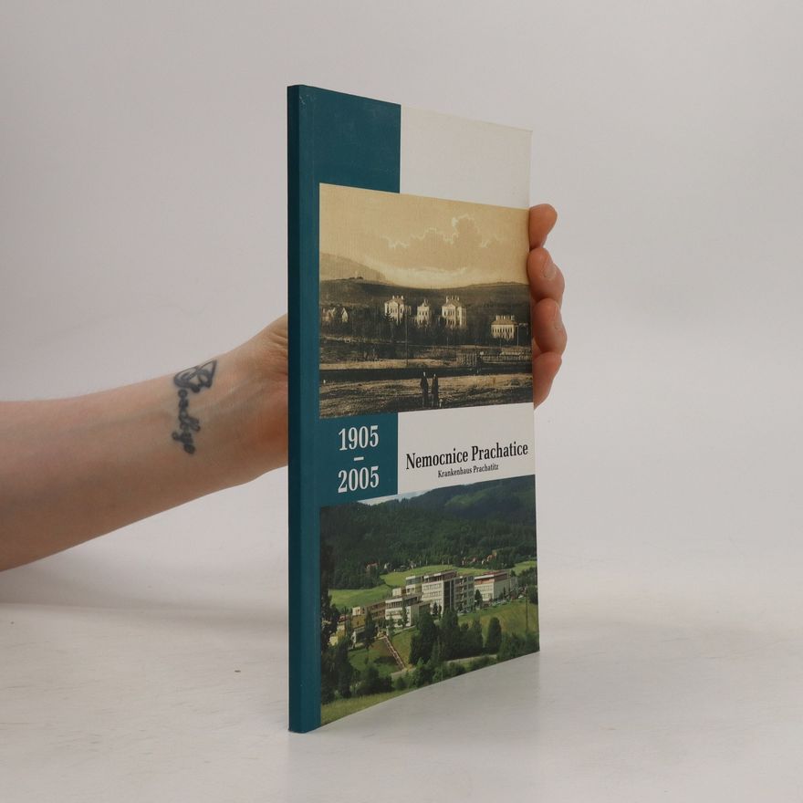 Autorenkollektiv Nemocnice Prachatice 1905-2005