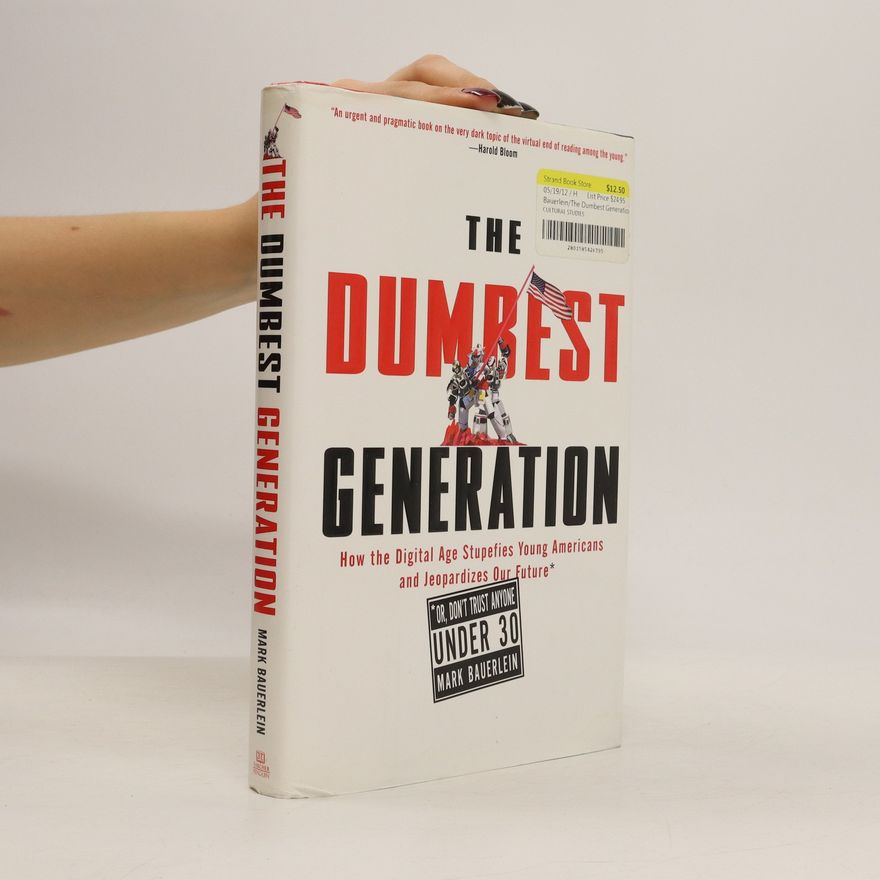 Mark Bauerlein The Dumbest Generation
