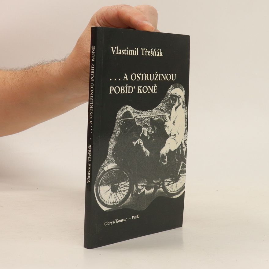 Vlastimil Třešňák ...a ostružinou pobíd' koně