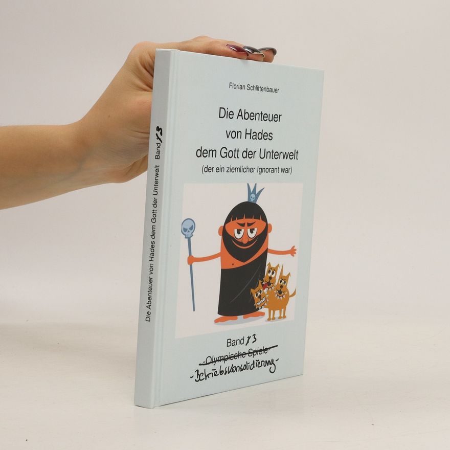 Kolektiv autorů Die Abenteuer von Hades dem Gott der Unterwelt