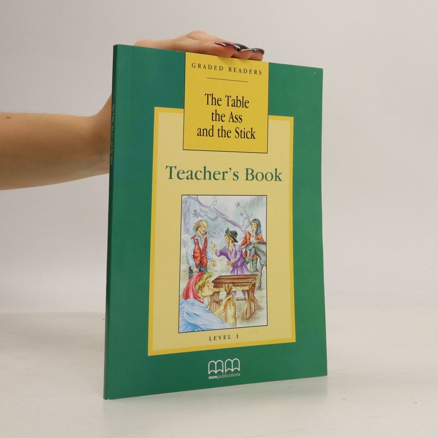 Kolektiv autorů The Table the Ass and the Stick. Teacher's Book