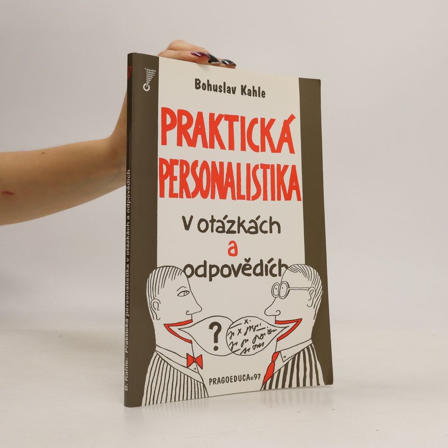 Bohuslav Kahle Praktická personalistika v otázkách a odpovědích