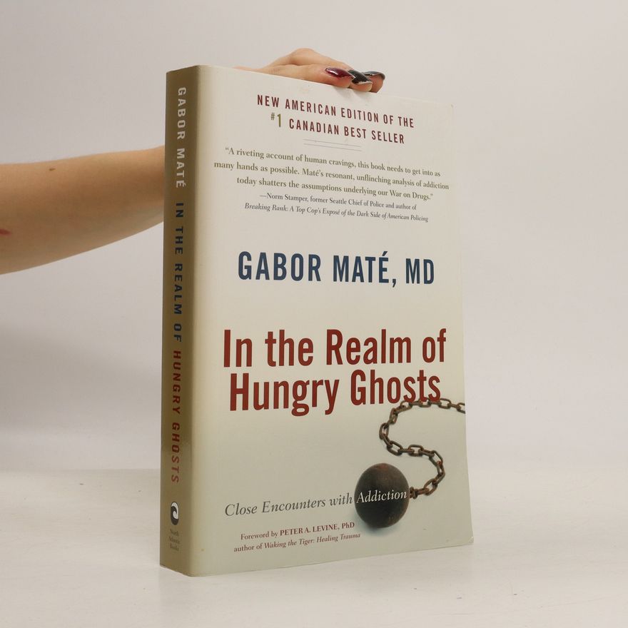 Gabor Maté In the Realm of Hungry Ghosts