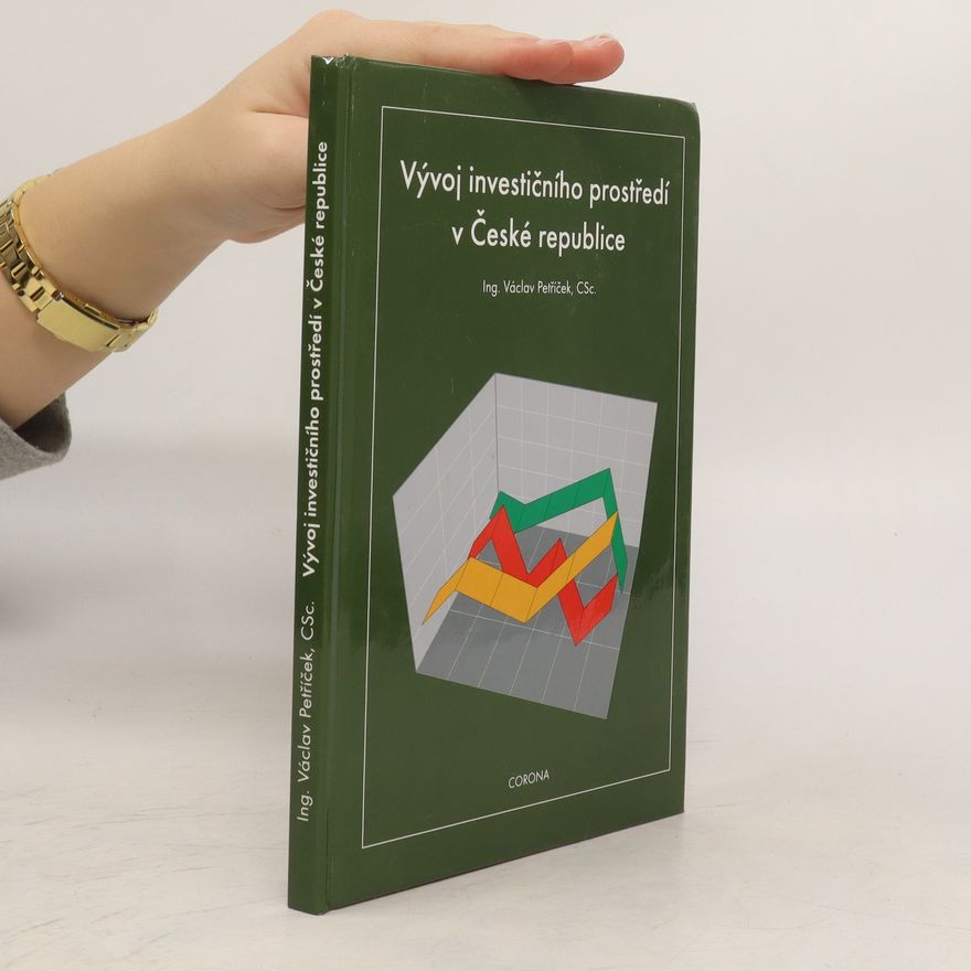 Václav Petříček Vývoj investičního prostředí v České republice