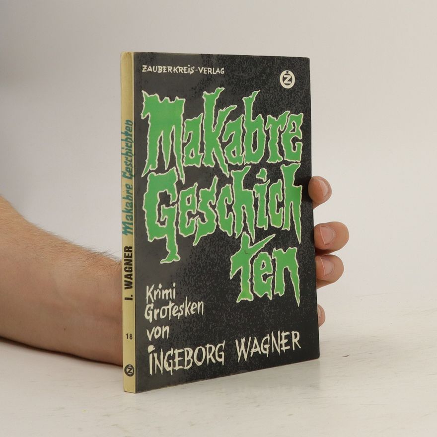 Ingeborg Wagner-Eymann Makabre Geschichten: Krimi-Grotesken