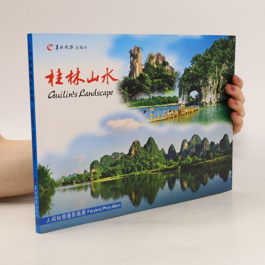 Autorenkollektiv 桂林山水. Guilin's Landscape