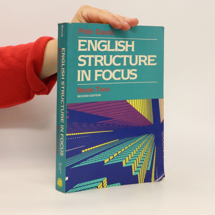 Polly Davis English Structure in Focus. Book Two