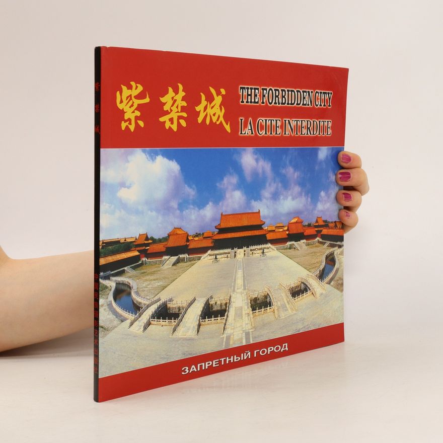 Autorenkollektiv 紫禁城. The Forbiden City. La Cite Interdite. Запретный город