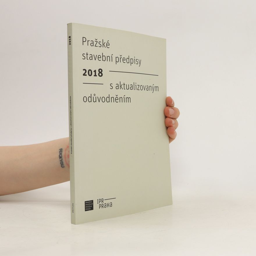 Collectif d'auteurs Pražské stavební předpisy 2018 s aktualizovaným odůvodněním