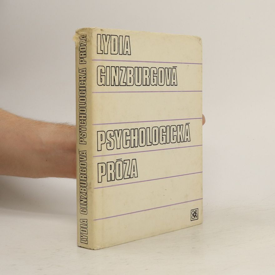 Lidija Jakovlevna Ginzburg Psychologická próza