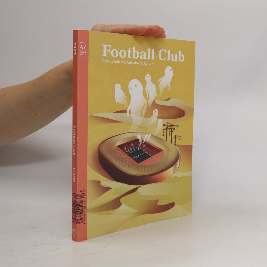 Kolektiv autorů Football Club. Čtvrtletník pro fotbalovou kulturu