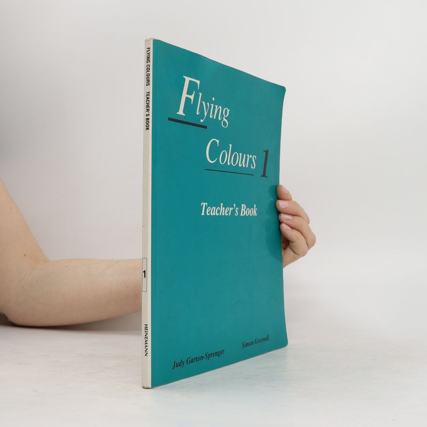 Judy Garton Sprenger Flying Colours. 1, Teacher's book
