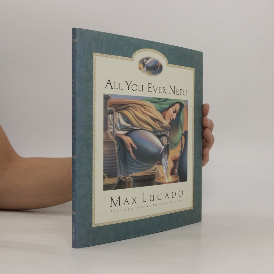 Max Lucado All You Ever Need
